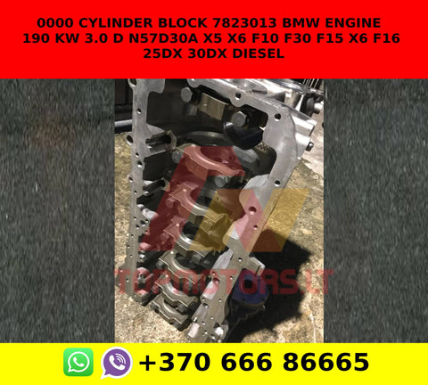 0000 CYLINDER BLOCK 7823013 BMW ENGINE 190 KW 3.0 D N57D30A X5 X6 F10 F30 F15 X6 F16 25DX 30DX DIESEL
