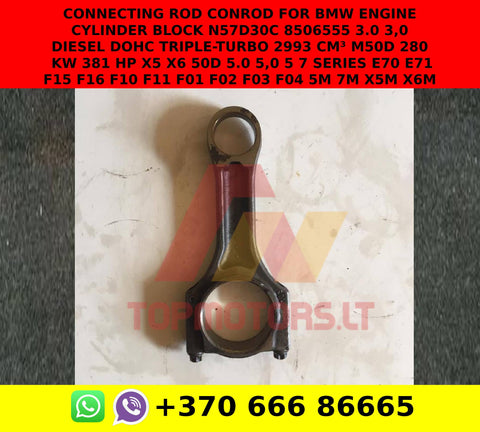 Connecting rod conrod for BMW ENGINE CYLINDER BLOCK N57D30C 8506555 3.0 3,0 DIESEL DOHC TRIPLE-TURBO 2993 CM³ M50D 280 KW 381 HP X5 X6 50D 5.0 5,0 5 7 SERIES E70 E71 F15 F16 F10 F11 F01 F02 F03 F04 5M 7M X5M X6M