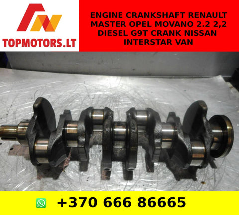 Engine crankshaft renault master opel movano 2.2 2,2 diesel G9t crank nissan interstar van