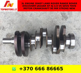3L ENGINE 306DT LAND ROVER RANGE ROVER DISCOVERY JAGUAR XF XJ 3.0 V6 SDV6 TDV6 MOTOR CRANKSHAFT 90 MM STROKE NEW