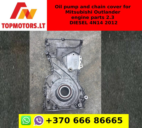 Oil pump and chain cover for Mitsubishi Outlander engine parts 2.3 DIESEL 4N14 2012