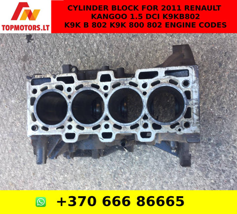 CYLINDER BLOCK FOR 2011 RENAULT KANGOO 1.5 DCI K9KB802 K9K B 802 K9K 800 802 ENGINE CODES