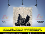 AUDI A4 B6 2.0 PETROL FSI AWA AXW CRANKSHAFT FRONT SEAL PLATE 06B103153A SEALING FLANGE ALT