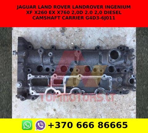 Jaguar land rover landrover ingenium xf x260 ex x760 2,0d 2.0 2,0 diesel camshaft carrier g4d3-6j011