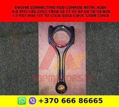 ENGINE CONNECTING ROD CONROD R079L AUDI 4.0 TFSI CEU CEUC CEUA S6 C7 S7 A8 D4 S8 D4 RS6 C7 RS7 MAY FIT TO CTGA DDTA CWUC CRDB CWUB