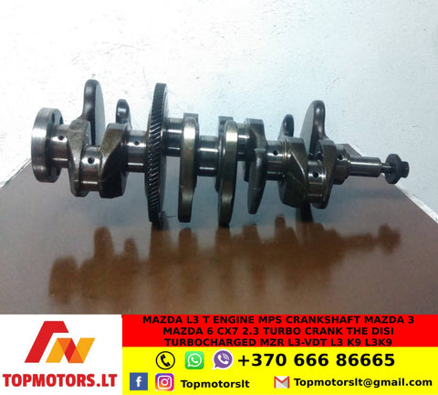 MAZDA L3 T engine MPS CRANKSHAFT MAZDA 3 MAZDA 6 CX7 2.3 TURBO CRANK The DISI turbocharged MZR L3-VDT L3 K9 L3K9