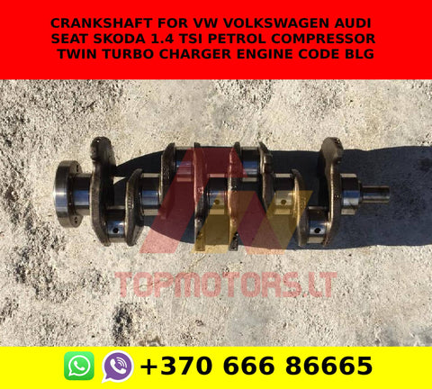 Crankshaft for VW VOLKSWAGEN AUDI SEAT SKODA 1.4 TSI petrol COMPRESSOR TWIN TURBO CHARGER ENGINE CODE BLG