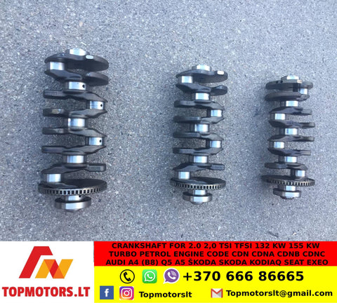 Crankshaft for 2.0 2,0 TSI TFSI 132 KW 155 KW TURBO PETROL ENGINE CODE CDN CDNA CDNB CDNC Audi A4 (B8) Q5 A5 Škoda Skoda Kodiaq Seat Exeo