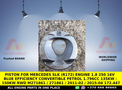 Piston for Mercedes SLK (R172) engine 1.8 250 16V Blue EFFICIENCY Convertible Petrol 1.796cc 135kw - 150kW RWD M271861 / 271861 / 2011-02 / 2015-04 172.447