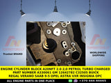 ENGINE CYLINDER BLOCK A20NFT 2.0 2,0 PETROL TURBO CHARGED PART NUMBER A330061 GM 12642782 C32505 BUICK REGAL VERANO SAAB 9-5 opel astra vxr insignia opc