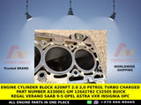 ENGINE CYLINDER BLOCK A20NFT 2.0 2,0 PETROL TURBO CHARGED PART NUMBER A330061 GM 12642782 C32505 BUICK REGAL VERANO SAAB 9-5 opel astra vxr insignia opc