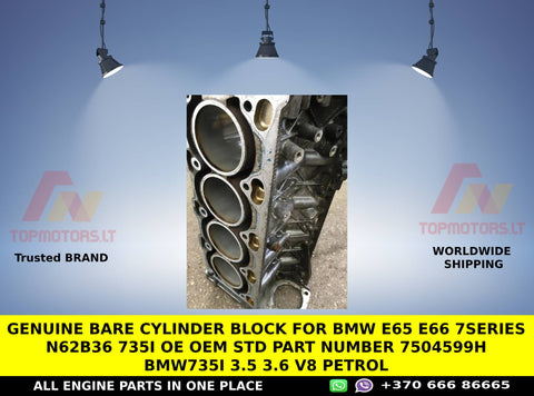 Genuine bare Cylinder block for bmw e65 e66 7series n62b36 735i oe oem std part number 7504599h bmw735i 3.5 3.6 v8 petrol