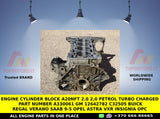 ENGINE CYLINDER BLOCK A20NFT 2.0 2,0 PETROL TURBO CHARGED PART NUMBER A330061 GM 12642782 C32505 BUICK REGAL VERANO SAAB 9-5 opel astra vxr insignia opc