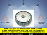Ford focus st 225 engine code hyda Genuine Intake inlet cam gear adjuster OEM VOLVO S40 MK2 CAMSHAFT ADJUSTER UNIT part number 30646226 ina