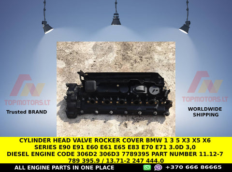 Cylinder head Valve rocker cover BMW 1 3 5 x3 x5 x6 series  E90 E91 E60 E61 E65 E83 E70 E71 3.0D 3,0 diesel engine code 306d2 306d3 7789395 part number 11.12-7 789 395.9 / 13.71-2 247 444.0