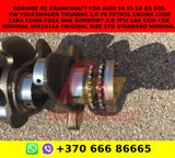 Genuine oe Crankshaft for audi s4 s5 s6 q5 sq5  vw volkswagen touareg 3,0 v6 petrol engine code caka cgwa cgea WAŁ KORBOWY 3.0 TFSI CAK CGW CGE NOMINAŁ 06E101AA original size std standard nominal