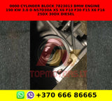 0000 CYLINDER BLOCK 7823013 BMW ENGINE 190 KW 3.0 D N57D30A X5 X6 F10 F30 F15 X6 F16 25DX 30DX DIESEL