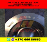 One set of 4 x Fiat Ducato 2.3 jtd Oversize 0.40 piston engine code F1ae3481e f1ae3481d