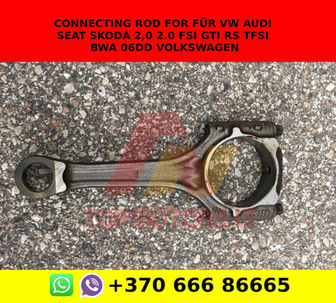 Connecting rod for für VW Audi Seat Skoda 2,0 2.0 FSI GTI RS TFSI BWA 06DD volkswagen