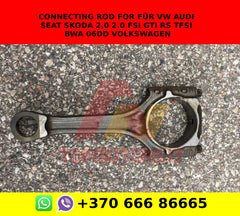 Connecting rod for für VW Audi Seat Skoda 2,0 2.0 FSI GTI RS TFSI BWA 06DD volkswagen