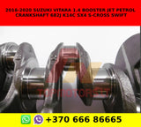 2016-2020 SUZUKI VITARA 1.4 BOOSTER JET PETROL CRANKSHAFT 682J K14C SX4 s-cross SWIFT