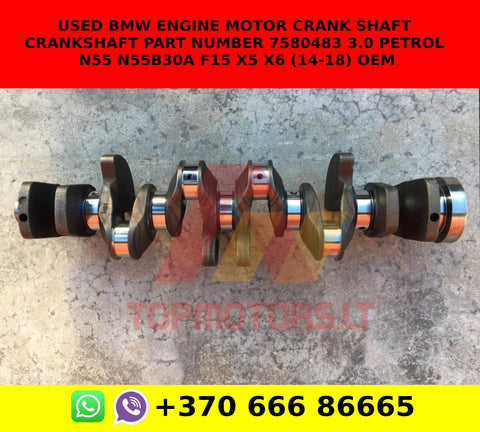 Used Bmw Engine mOTOR CRANK SHAFT crankshaft part number 7580483 3.0 petrol N55 n55b30a  F15 X5 X6 (14-18) OEM