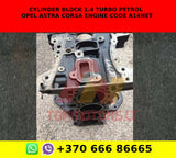 Cylinder block 1.4 turbo petrol Opel Astra Corsa engine code a14net