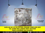 AUDI A6 A4 3.0 V6 PETROL ENGINE CODE ASN AVK OIL SUMP PAN LOWER PART SECTION PARTS NUMBER 06C103604C