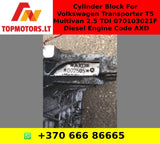 Cylinder Block For Volkswagen Transporter T5 Multivan 2.5 TDI 070103021F Diesel Engine Code AXD