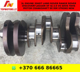3L ENGINE 306DT LAND ROVER RANGE ROVER DISCOVERY JAGUAR XF XJ 3.0 V6 SDV6 TDV6 MOTOR CRANKSHAFT 90 MM STROKE NEW
