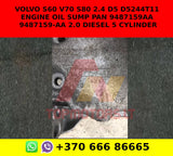 VOLVO S60 V70 S80 2.4 D5 D5244T11 ENGINE OIL SUMP PAN 9487159AA 9487159-AA 2.0 DIESEL 5 CYLINDER