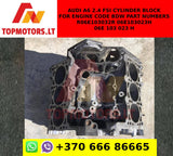 AUDI A6 2.4 FSI CYLINDER BLOCK FOR ENGINE CODE BDW PART NUMBERS R06E103032R 06E103023H 06E 103 023 H