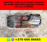 BMW E87 120D LCI M SPORT N47D20A OIL SUMP PAN WITH SENSOR 7797969 2.0 1.6 1.8 diesel