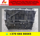 Cylinder Block For Ford Focus Galaxy S-MAX C-MAX 2.0 Petrol  Engine Code AODA Part Number RF4M5Q-6015FF Q4NRA