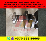 Crankshaft for bmw 3.0 petrol engine code b58b30a part numbers 764325704 7643257 04 7643-258 / 7643258
