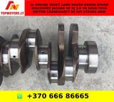 3L ENGINE 306DT LAND ROVER RANGE ROVER DISCOVERY JAGUAR XF XJ 3.0 V6 SDV6 TDV6 MOTOR CRANKSHAFT 90 MM STROKE NEW