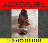 Crankshaft for bmw 3.0 petrol engine code b58b30a part numbers 764325704 7643257 04 7643-258 / 7643258