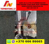AUDI A6 2.4 FSI CYLINDER BLOCK FOR ENGINE CODE BDW PART NUMBERS R06E103032R 06E103023H 06E 103 023 H