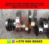 Crankshaft part number 06e101ak R6ED AUDI Q7 4M A8 4G/H petrol engine 3.0 TFSI TURBO V6 24V code CRE CREC