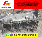 FORD FOCUS ST RS 2.0 ECOBOOST PETROL ENGINE code r9da CYLINDER HEAD with valves 2014-2018 III MK3 16V ST 250HP part number RFCJ5E6090EB rfcj5-6090-eb