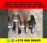 Crankshaft for bmw 3.0 petrol engine code b58b30a part numbers 764325704 7643257 04 7643-258 / 7643258