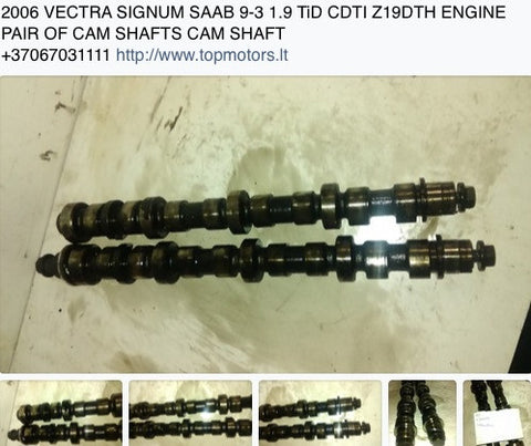 2006 VECTRA SIGNUM SAAB 9-3 1.9 TiD CDTI Z19DTH ENGINE PAIR OF CAM SHAFTS CAM SHAFT