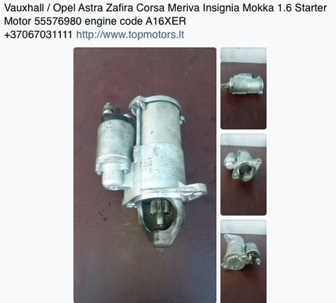 2013 Vauxhall / Opel Astra Zafira Corsa Meriva Insignia Mokka 1.6 Starter Motor 55576980 engine code A16XER