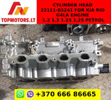 CYLINDER HEAD 22111-03241 FOR KIA RIO G4LA ENGINE 1.2 1,2 1.25 1,25 PETROL