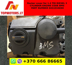 Rocker cover for 1.4 TDI DIESEL 3 CYLINDER ENGINE CODE BMS PART NUMBER 045103469H