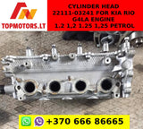 CYLINDER HEAD 22111-03241 FOR KIA RIO G4LA ENGINE 1.2 1,2 1.25 1,25 PETROL